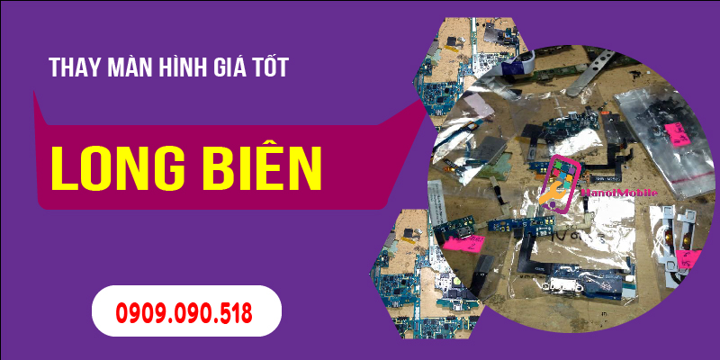 Hình 2: Thay màn hình giá tốt tại long biên